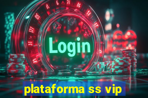 plataforma ss vip